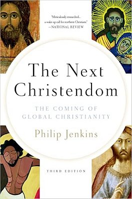 The Next Christendom: The Coming Of Global Christianity-..