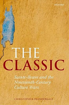 The Classic: Sainte-Beuve And The Nineteenth-Century Culture Wars-..