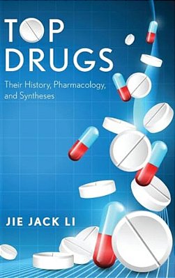 Top Drugs: Their History, Pharmacology, And Syntheses-..