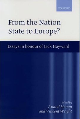 From Nation State To Europe?: Essays In Honour Of Jack Hayward-..