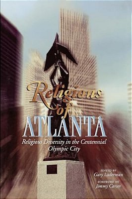 Religions Of Atlanta: Religious Diversity In The Centennial Olympic City-..