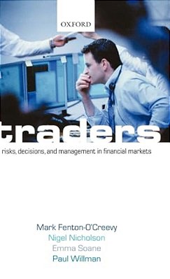 Traders: Risks, Decisions, And Management In Financial Markets-..