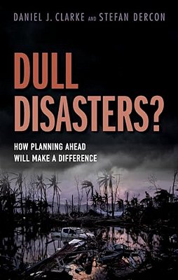 Dull Disasters?: How Planning Ahead Will Make A Difference-..