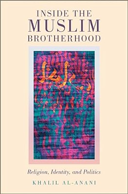 Inside The Muslim Brotherhood: Religion, Identity, And Politics-..
