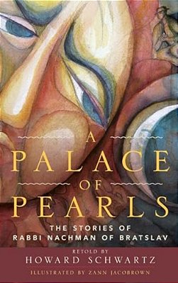 Palace Of Pearls: The Stories Of Rabbi Nachman Of Bratslav-..