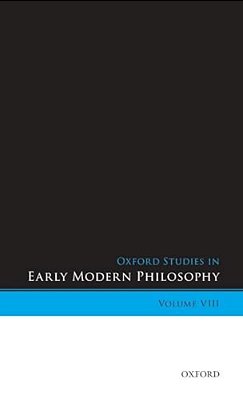 Oxford Studies In Early Modern Philosophy, Volume VIII-..
