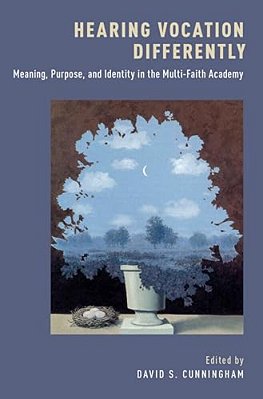 Hearing Vocation Differently: Meaning, Purpose, And Identity In The Multi-Faith Academy-..
