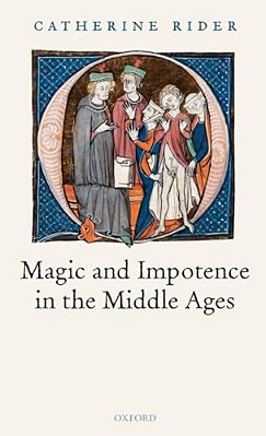 Magic And Impotence In The Middle Ages-..