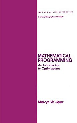 Mathematical Programming: An Introduction To Optimization-..