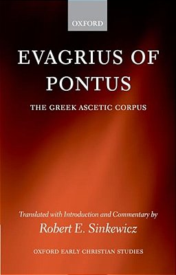Evagrius Of Pontus: The Greek Ascetic Corpus-..