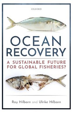 Ocean Recovery: A Sustainable Future For Global Fisheries?-..