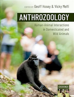 Anthrozoology: Human-Animal Interactions In Domesticated And Wild Animals-..