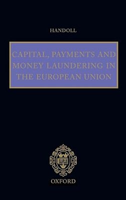 Capital, Payments And Money Laundering In The European Union-..