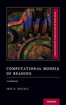 Computational Models Of Reading: A Handbook-..