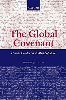 The Global Covenant: Human Conduct In A World Of States-..