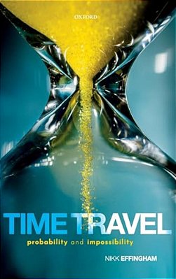Time Travel: Probability And Impossibility-..