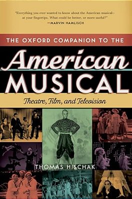 Oxford Companion To The American Musical: Theatre, Film, And Television-..