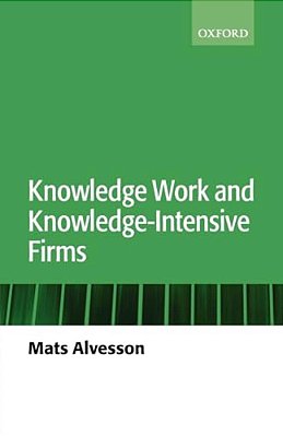 Knowledge Work And Knowledge-Intensive Firms-..