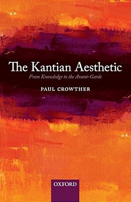 The Kantian Aesthetic: From Knowledge To The Avant-Garde-..