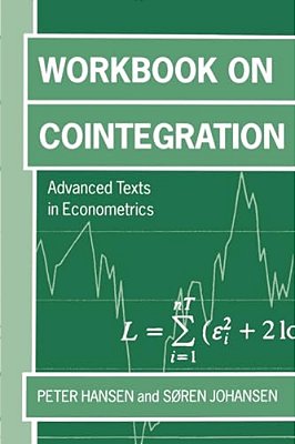 Workbook On Cointegration 'Advanceed Texts In Economics '-..