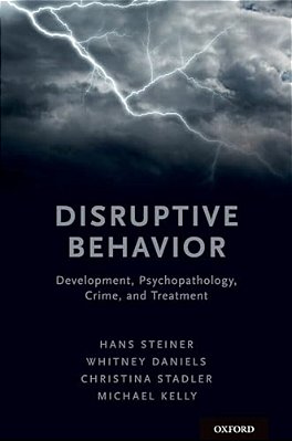 Disruptive Behavior: Development, Psychopathology, Crime, & Treatment (UK)-..