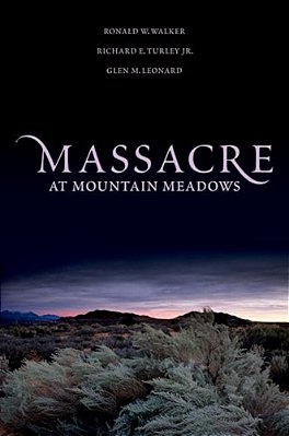 Massacre At Mountain Meadows-..