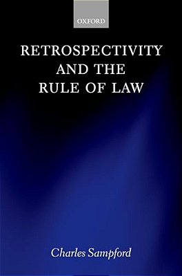 Retrospectivity And The Rule Of Law-..