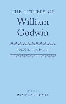 Letters Of William Godwin: Volume 1-..