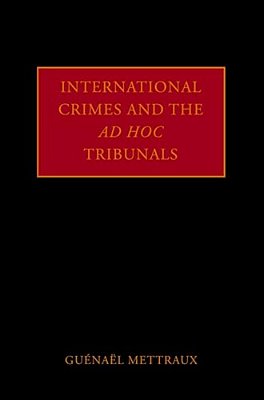 International Crimes And The Ad Hoc Tribunals-..