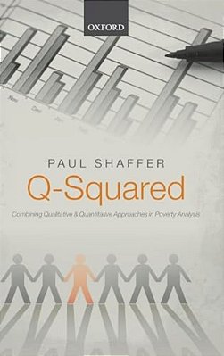 Q-Squared: Combining Qualitative And Quantitative Approaches In Poverty Analysis-..