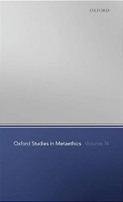 Oxford Studies In Metaethics Volume 14-..