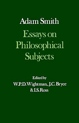 Essays On Philosophical Subjects, With Dugald Stewart's Account Of Adam Smith-..