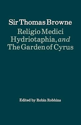 Religio Medici, Hydriotaphia, And The Garden Of Cyrus-..