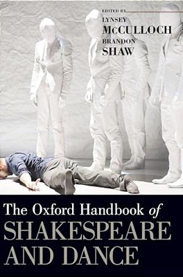 Oxford Handbook Of Shakespeare And Dance-..