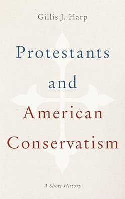 Protestants & American Conservatism C-..