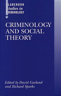 Criminology And Social Theory-..