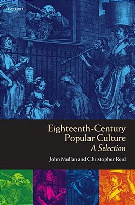 Eighteenth-Century Popular Culture: A Selection-..