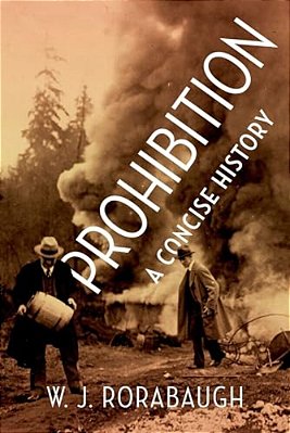 Prohibition: A Concise History-..