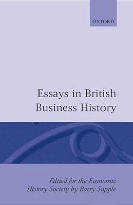 Essays In British Business History-..