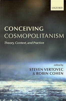 Conceiving Cosmopolitanism: Theory, Context, And Practice-..