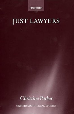 Just Lawyers: Regulation And Access To Justice-..