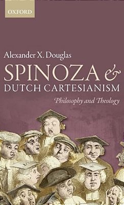 Spinoza And Dutch Cartesianism-..