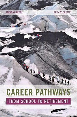Career Pathways: From School To Retirement-..
