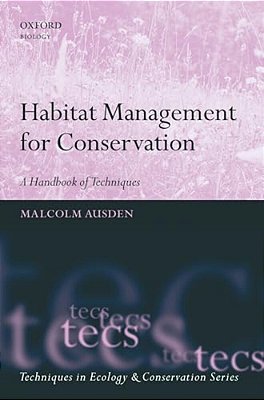 Habitat Management For Conservation: A Handbook Of Techniques-..