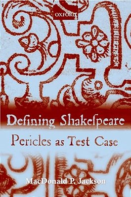 Defining Shakespeare: Pericles As Test Case-..