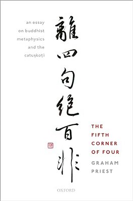 Fifth Corner Of Four: An Essay On Buddhist Metaphysics And The Catu. Sko. Ti-..