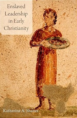 Enslaved Leadership In Early Christianity-..