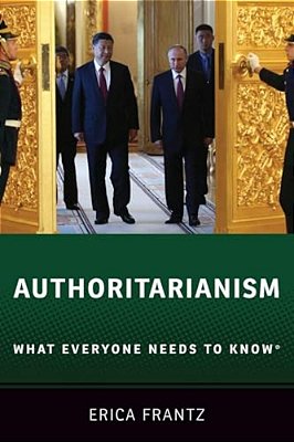 Authoritarianism: What Everyone Needs To Know(r)-..