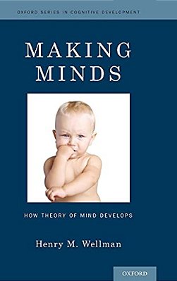 Making Minds: How Theory Of Mind Develops-..