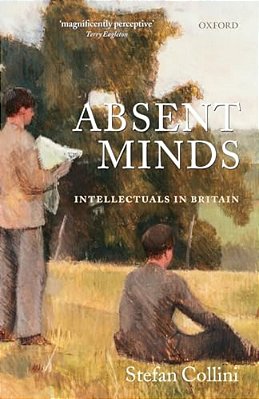 Absent Minds: Intellectuals In Britain-..